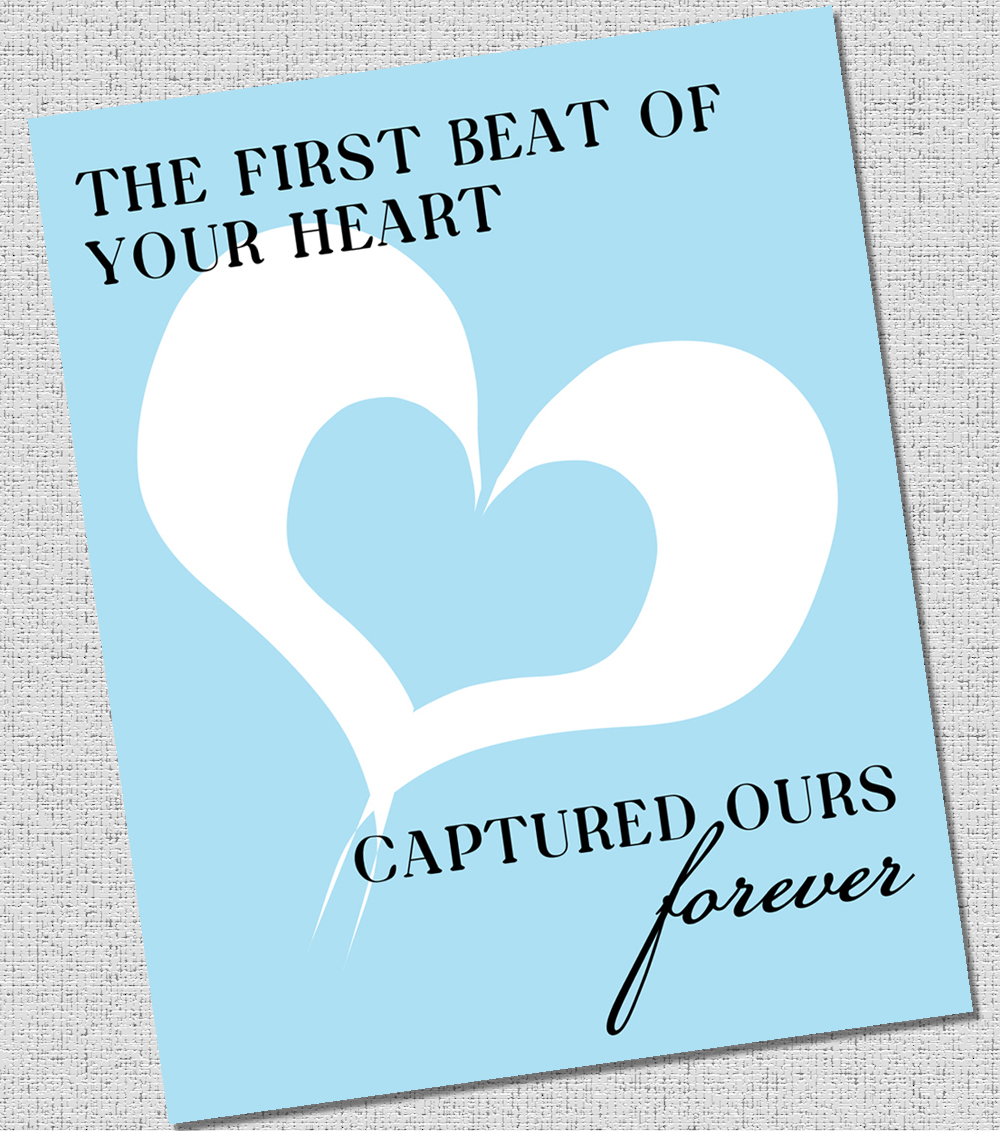 Nursery Art Print "the First Beat Of Your Heart Captured Ours"